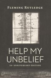  Help My Unbelief, 20th Anniversary Edition 