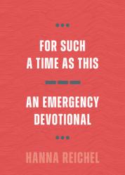 For Such a Time as This: An Emergency Devotional 