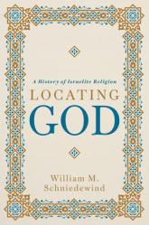  Locating God: A History of Israelite Religion 