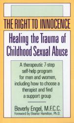  The Right to Innocence: Healing the Trauma of Childhood Sexual Abuse 