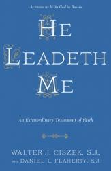  He Leadeth Me: An Extraordinary Testament of Faith 