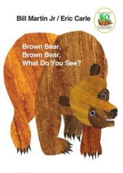  Brown Bear, Brown Bear, What Do You See?: 50th Anniversary Edition 