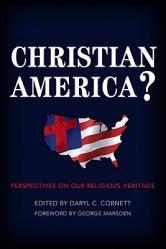  Christian America?: Perspectives on Our Religious Heritage 