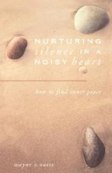  Nurturing Silence in a Noisy Heart 