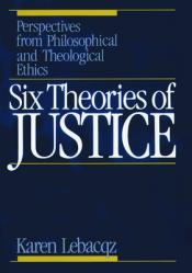  Six Theories of Justice 