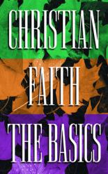  Christian Faith the Basics 