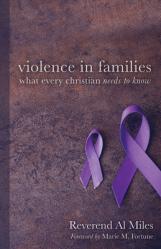  Violence in Families: What Every Christian Needs to Know 