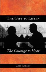  The Gift to Listen, the Courage to Hear 