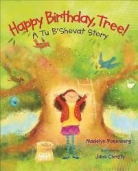  Happy Birthday Tree! a Tu B\'Shevat Story 