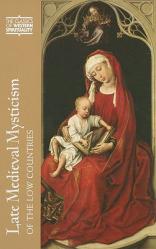  Late Medieval Mysticism of the Low Countries 