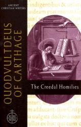  60. Quodvultdeus of Carthage: The Creedal Homilies 