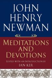  John Henry Newman: Meditations and Devotions 