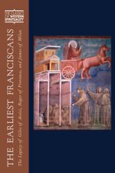 The Earliest Franciscans: The Legacy of Giles of Assisi, Roger of Provence, and James of Milan 