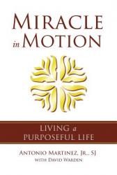  Miracle in Motion: Living a Purposeful Life 