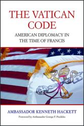  Vatican Code: American Diplomacy in the Time of Francis 