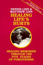  Healing Life\'s Hurts: Healing Memories Through the Five Stages of Forgiveness 