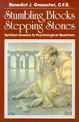  Stumbling Blocks or Stepping Stones: Spiritual Answers to Psychological Questions 