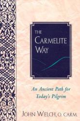  The Carmelite Way: An Ancient Path for Today\'s Pilgrim 