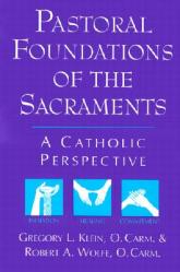  Pastoral Foundations of the Sacraments: A Catholic Perspective 