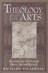  Theology and the Arts: Encountering God Through Music, Art and Rhetoric 