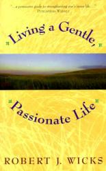  Living a Gentle, Passionate Life 