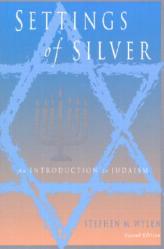  Settings of Silver (Second Edition): An Introduction to Judaism 