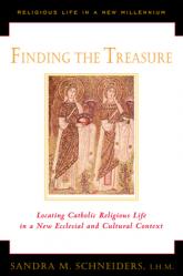  Finding the Treasure: Locating Catholic Religious Life in a New Ecclesial and Cultural Text 