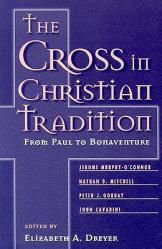  The Cross in Christian Tradition: From Paul to Bonaventure 