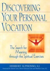  Discovering Your Personal Vocation: The Search for Meaning Through the Spiritual Exercises 