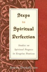  Steps to Spiritual Perfection: Studies on Spiritual Progress in Evagrius Ponticus 