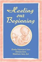  Healing Our Beginning 