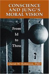  Conscience and Jung\'s Moral Vision: From Id to Thou 