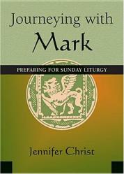 Journeying with Mark: Preparing for the Sunday Liturgy 