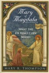  Mary of Magdala (Revised Edition): What the Da Vinci Code Misses 