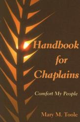  Handbook for Chaplains: Comfort My People 