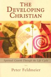  The Developing Christian: Spiritual Growth Through the Life Cycle 