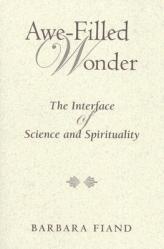  Awe-Filled Wonder: The Interface of Science and Spirituality 