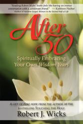  After 50: Spiritually Embracing Your Own Wisdom Years 