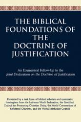 The Biblical Foundations of the Doctrine of Justification: An Ecumenical Follow-Up to the Joint Declaration on the Doctrine of Justification 