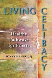  Living Celibacy: Healthy Pathways for Priests 