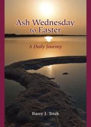  Ash Wednesday to Easter: A Daily Journey 