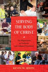  Serving the Body of Christ: The Magisterium on Eucharist and Ordained Priesthood 