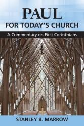  Paul for Today\'s Church: A Commentary on First Corinthians 