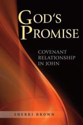 God\'s Promise: Covenant Relationship in John 