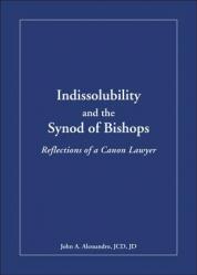  Indissolubility and the Synod of Bishops: Reflections of a Canon Lawyer 