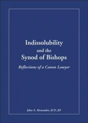  Indissolubility and the Synod of Bishops: Reflections of a Canon Lawyer 