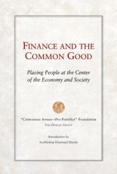  Finance and the Common Good: Placing People at the Center of the Economy and Society 