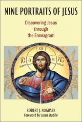  Nine Portraits of Jesus: Discovering Jesus Through the Enneagram 