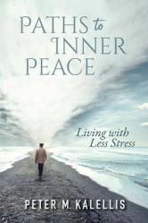  Paths to Inner Peace: Living with Less Stress 