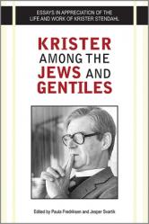  Krister Among the Jews and Gentiles: Essays in Appreciation of the Life and Work of Krister Stendahl 